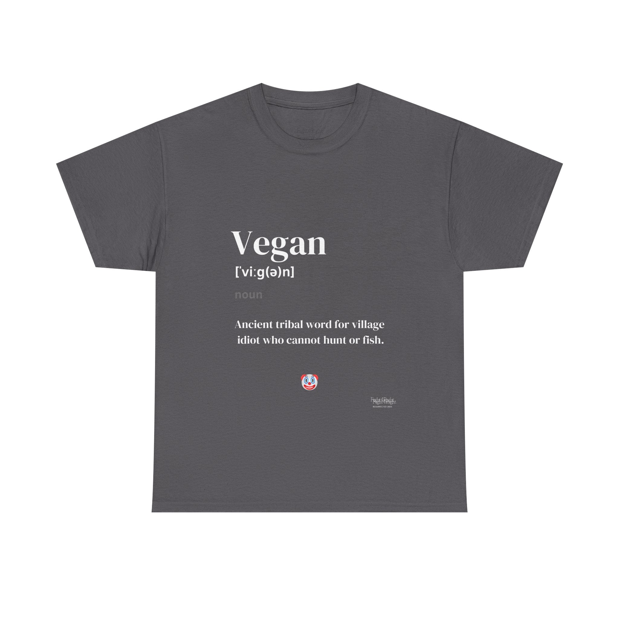 Vegan: Ancient Tribal Word – Funny Carnivore Satire T-Shirt