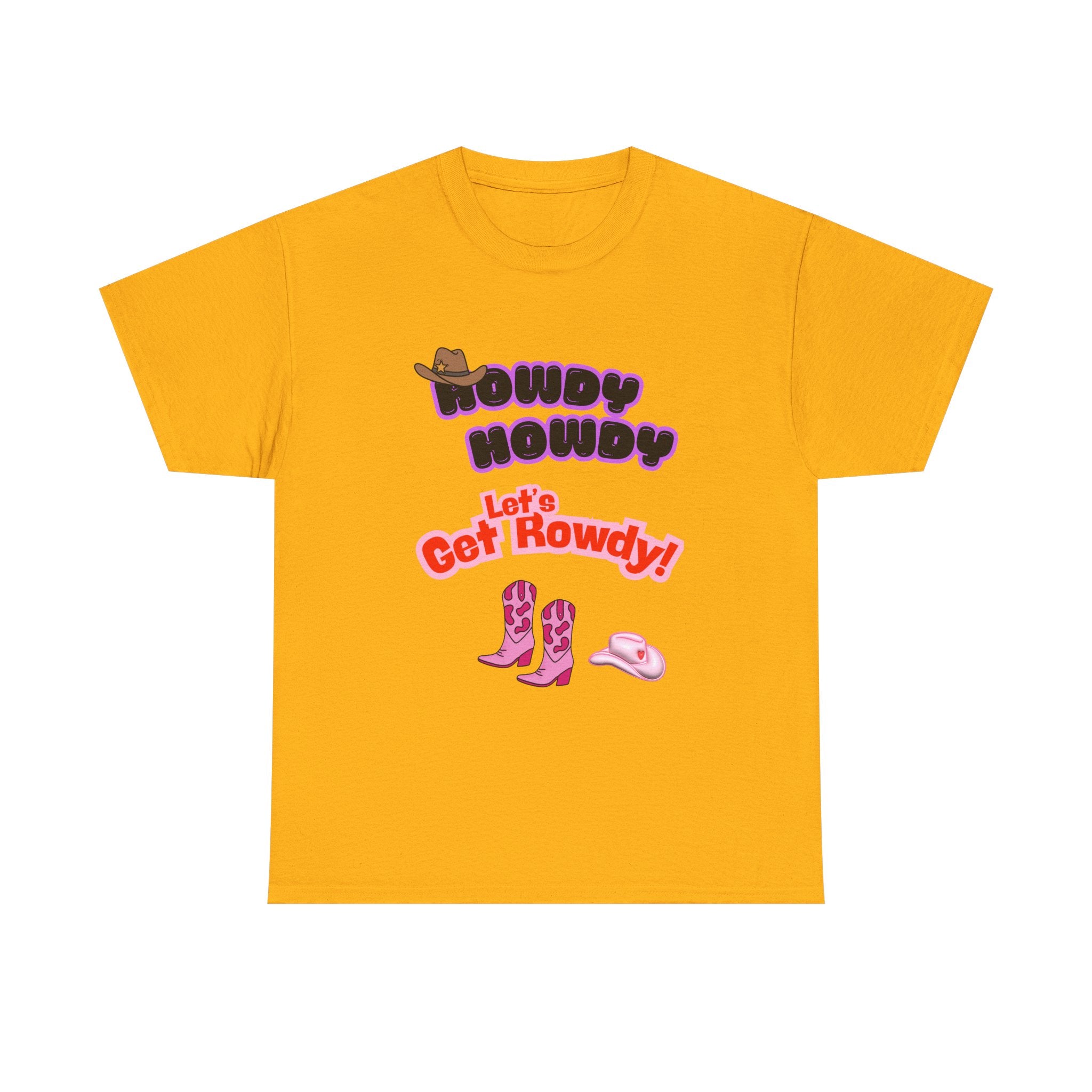 Howdy Howdy, Let’s Get Rowdy T-Shirt | Aussie Cheeky Humour Tee