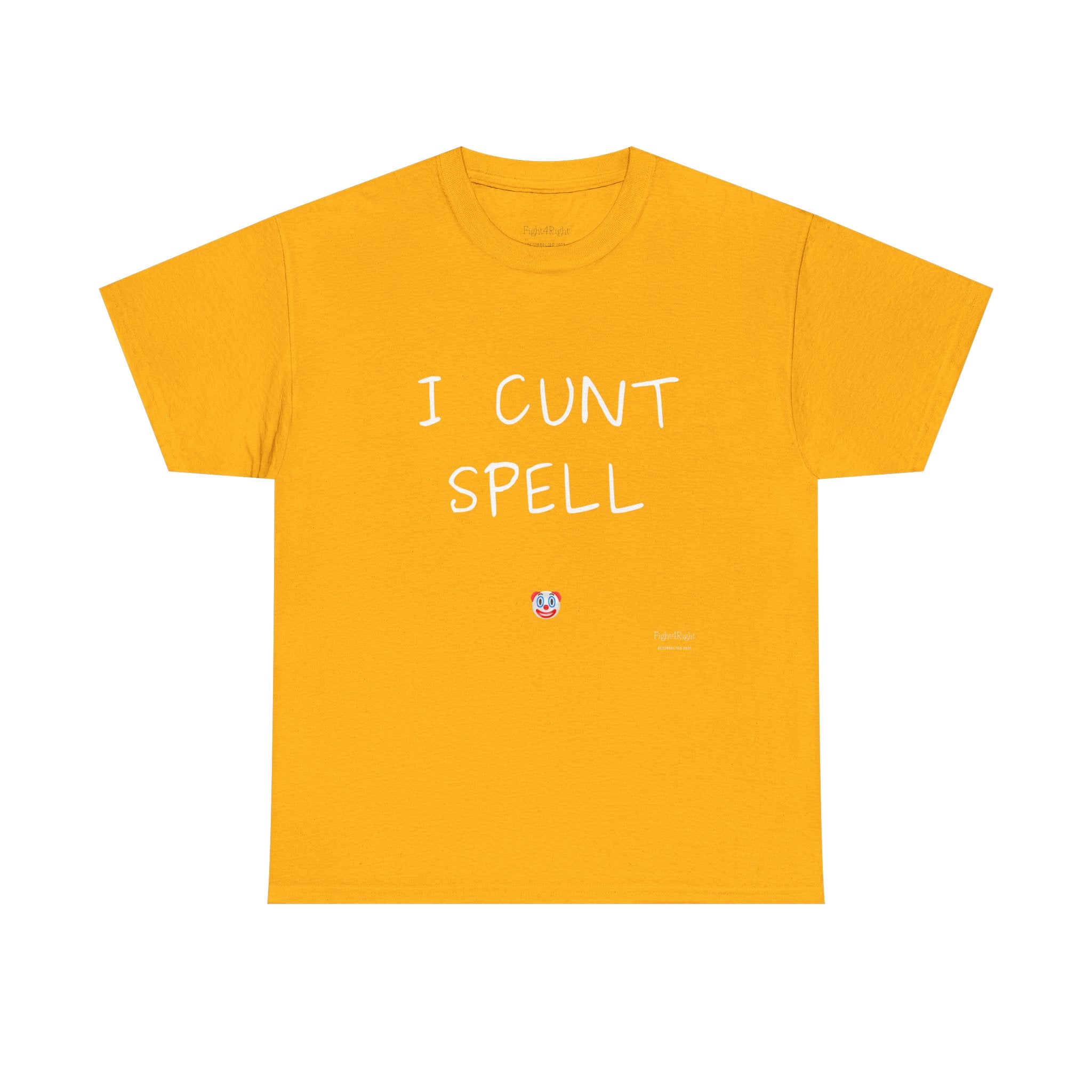 I Cunt Spell – Funny Self-Deprecating Aussie Humour T-Shirt