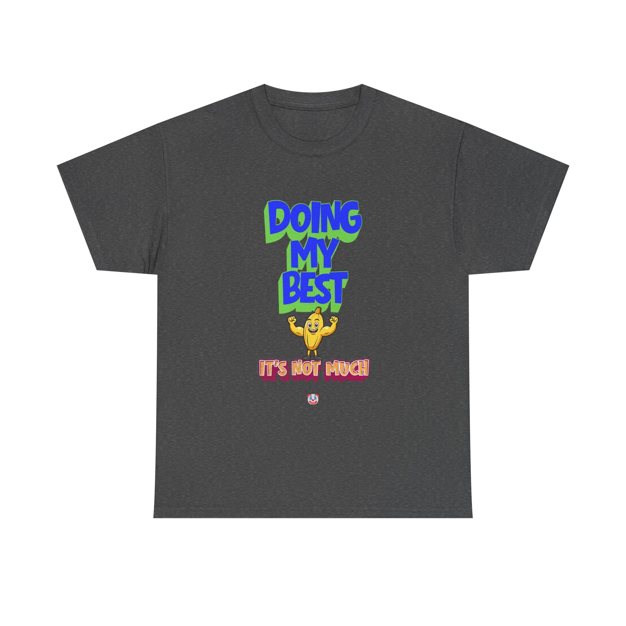 Doing My Best T-Shirt | Aussie Humour Tee