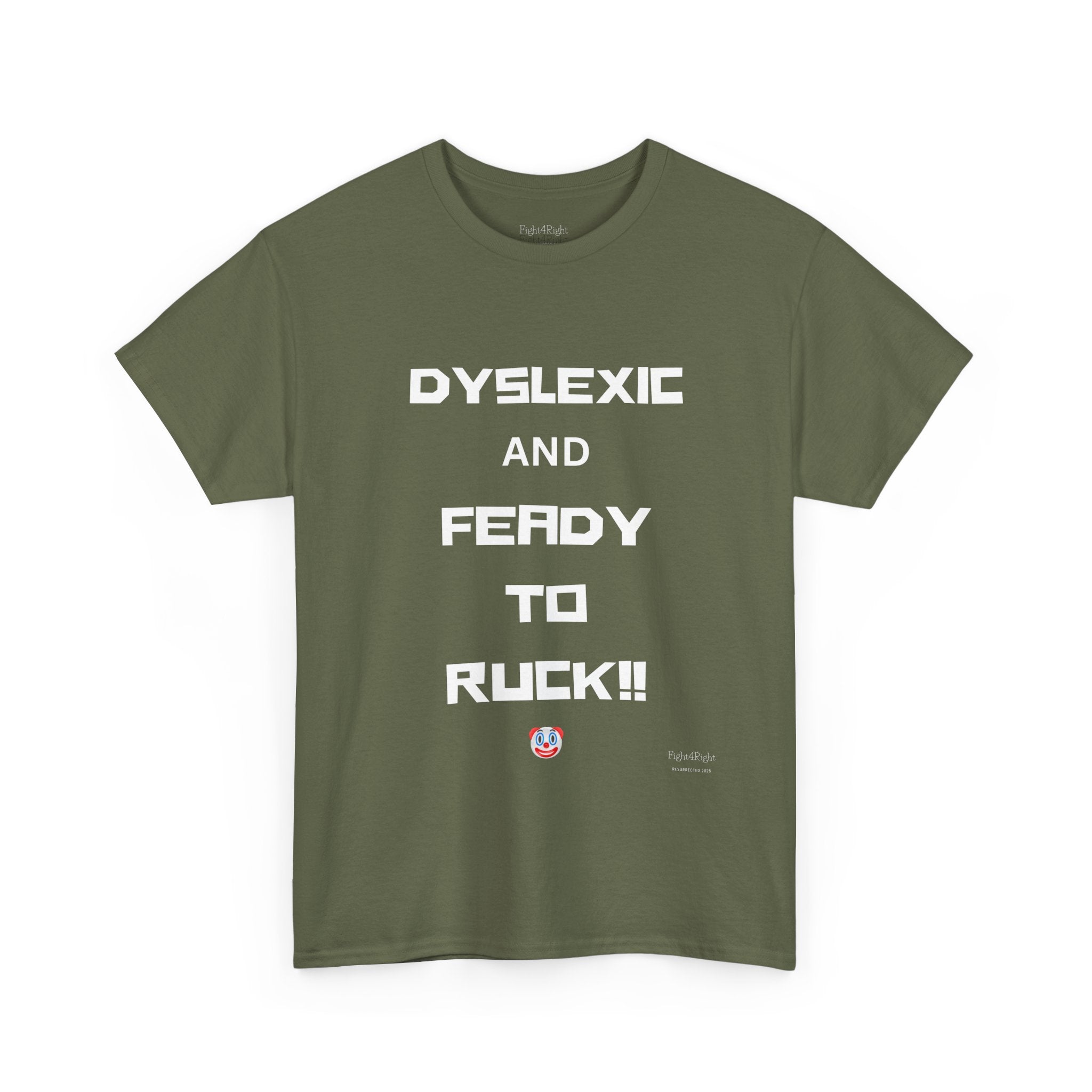DYSLEXIC AND FEADY TO RUCK – Funny Dark Humour Tee